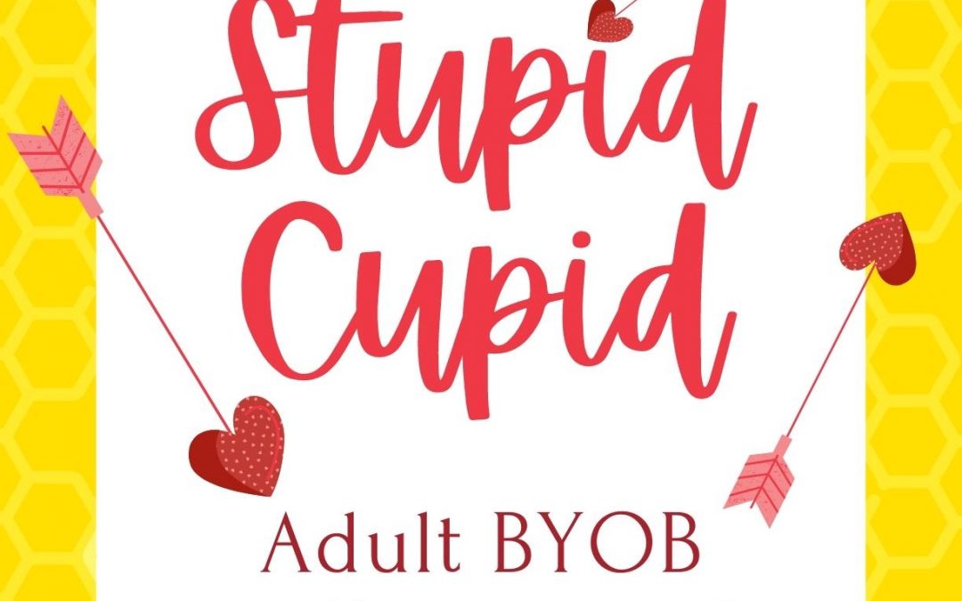 Adult BYOB: Stupid Cupid Pottery Event