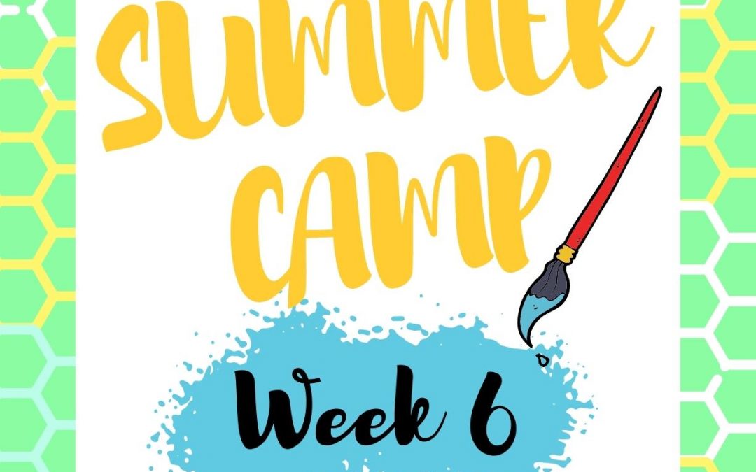 Summer Camp: Week 6